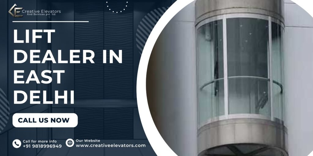 Lift Dealer in East Delhi